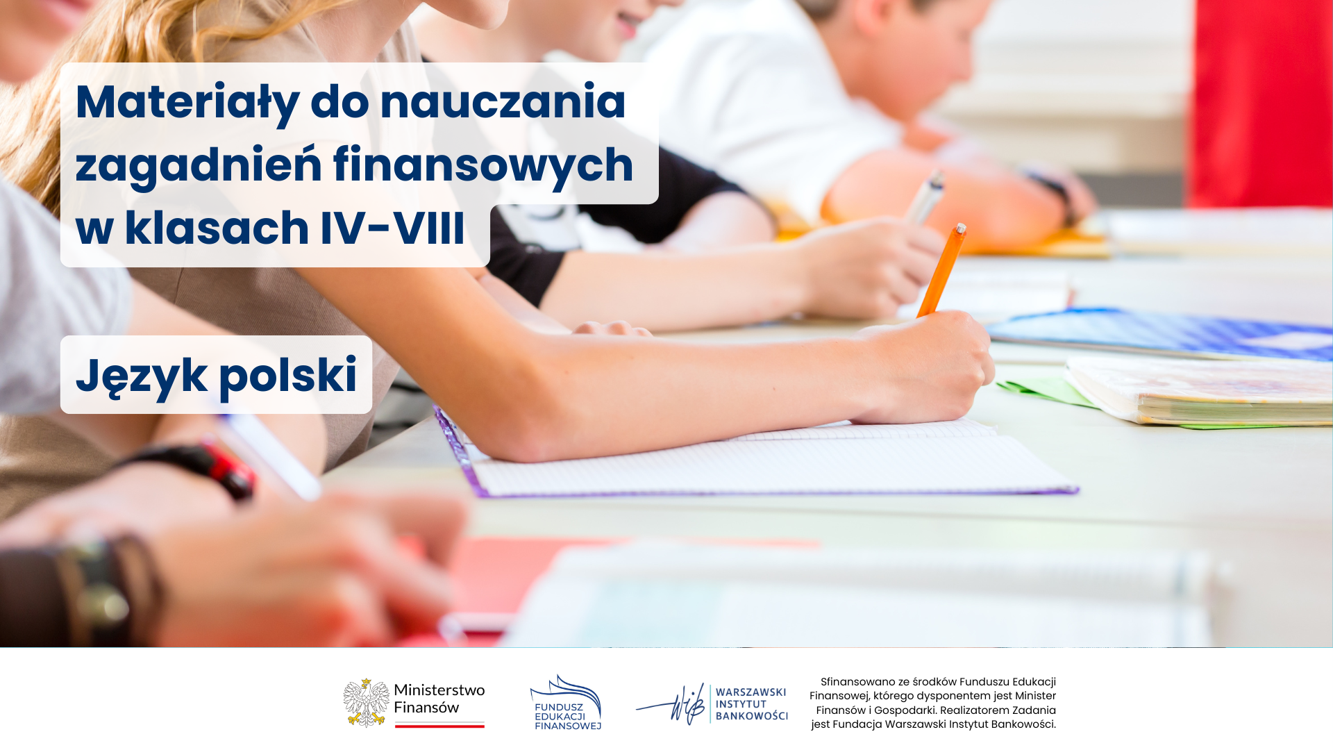 napis materały do nauczania zagadnień finansowych w klasach IV-VIII język polski na tle piszących dzieci
